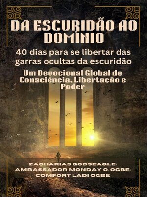 cover image of DA ESCURIDÃO AO DOMÍNIO--40 dias para se libertar das garras ocultas da escuridão